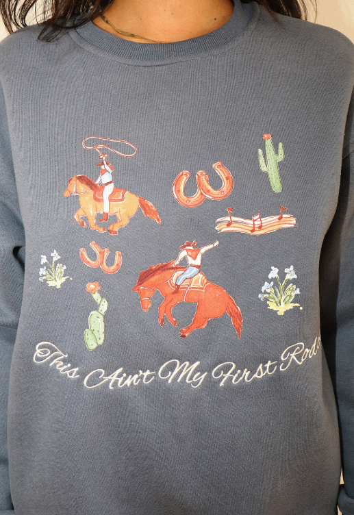 First Rodeo Sweatshirt